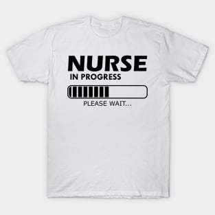 Nurse Student - Nurse In Progress Please Wait T-Shirt